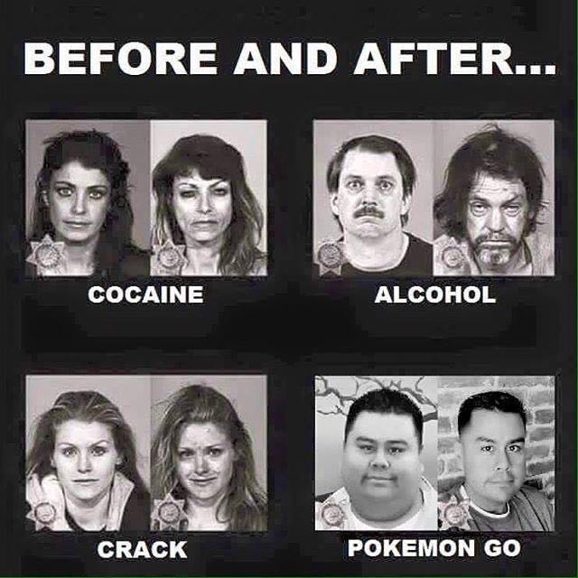 Vier Vorher-nachher-Bilder. Die ersten drei zeigen kaputte Menschen nach Kokain-, Alkohol- und Crack-Konsum. Das vierte einen vorher dicken, nachher dünnen Mann mit der Unterschrift "Pokémon Go".