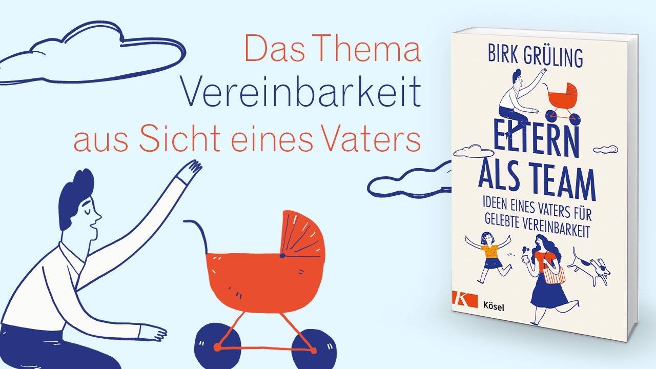 Gele­sen: Eltern als Team – Ideen eines Vaters für geleb­te Vereinbarkeit